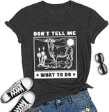 Les femmes ne me disent pas quoi faire T-shirt drôle de génisse chemise graphique de vache
