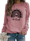 Women In A World Where You Can Be Anything Be Kind Sweatshirt