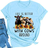 Women Life is Better with Cows Around T-Shirt Sunflower Cow Heifer T-Shirt