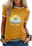 Women in a World Where You can Be Anything Be Kind T-Shirt Daisy Shirt