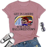 Get in Losers Wir retten Halloweentown T-Shirt für Frauen Halloween Shirt