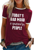 Women Today's Bad Mood is Sponsored by People T-Shirt