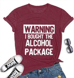 Damen T-Shirt mit Aufschrift „Warning I Buyed The Alcohol Package“, für den Tag des Trinkens