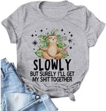 Funny Sloth Shirt Sloth Slowly But Surely I'll Get My Shit Together Graphic T-Shirt
