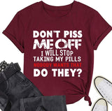 Women Don't Piss Me Off Funny T-Shirt