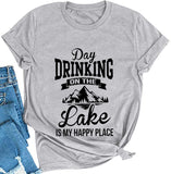 Women Day Drinking On The Lake is My Happy Place T-Shirt Day Drinking Shirt