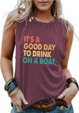 Kreuzfahrt-Urlaubs-Tank für Frauen Es ist ein guter Tag, um auf einem Boot zu trinken T-Shirt