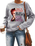 Women Buckle Up Buttercup You Just Flipped My Witch Switch Halloween Sweatshirt