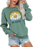 Seien Sie freundlich Shirt in der Welt, wo Sie alles sein können Sweatshirt