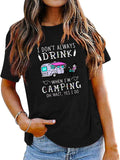 Camping avec des t-shirts à boire Femmes Je ne bois pas toujours quand je fais du camping T-shirt graphique