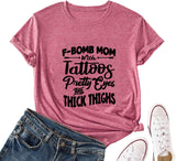 Women F-Bomb Mom with Tattoos Pretty Eyes and Thick Thighs T-Shirt