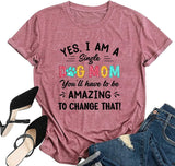 T-Shirt für Damen mit Aufschrift „Yes I Am A Dog Mom“
