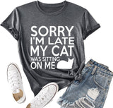 T-Shirt drôle pour femmes, désolé, je suis en retard, mon chat était assis sur moi