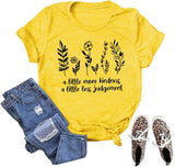 Women A Little More Kindness A Little Less Judgement T-Shirt