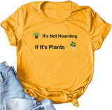 Women It's Not Hoarding If It's Plants T-Shirt Plant Lady Shirt