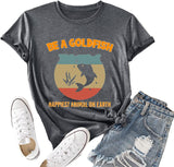 T-shirt drôle de poisson rouge pour femmes, chemise graphique Be A Goldfish