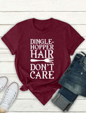 Damen T-Shirt mit Aufschrift „Dingle-Hopper Hair Don't Care“, Grafik, lässiges Oberteil