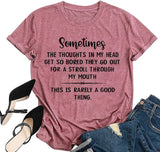 Women Sometimes The Thought in My Head Classic Gifts Novelty Fashion T-Shirt