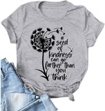 Damen T-Shirt „Ein Samen der Güte kann weiter gehen, als Sie denken“