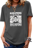 T-Shirt Vintage pour femmes, je ne suis qu'une vieille dame, c'est votre première erreur