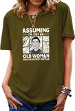 T-Shirt Vintage pour femmes, je ne suis qu'une vieille dame, c'est votre première erreur