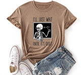 Skelett Lehrer Tees Frauen ICH'll Just Wait Until Quiet Lustige Lehrer T-Shirt