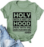 Women Holy with A Hint of Hood T-Shirt