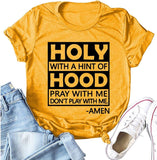 Women Holy with A Hint of Hood T-Shirt