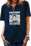 T-Shirt Vintage pour femmes, je ne suis qu'une vieille dame, c'est votre première erreur