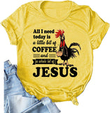 Women All I Need Today is A Little Bit of Coffee T-Shirt Funny Chicken Shirt