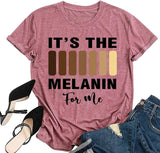 Damen Es ist das Melanin für mich T-Shirt