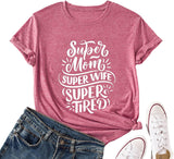 Women Super Mom Super Wife Super Tired Funny Mom T-Shirt