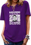 T-Shirt Vintage pour femmes, je ne suis qu'une vieille dame, c'est votre première erreur