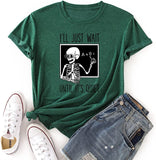 Skelett Lehrer Tees Frauen ICH'll Just Wait Until Quiet Lustige Lehrer T-Shirt