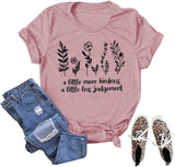 Women A Little More Kindness A Little Less Judgement T-Shirt