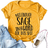 Women Not Enough Sage in The World for This T-Shirt