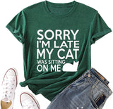 T-Shirt drôle pour femmes, désolé, je suis en retard, mon chat était assis sur moi