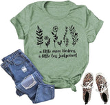 Women A Little More Kindness A Little Less Judgement T-Shirt