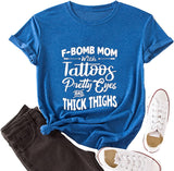 Women F-Bomb Mom with Tattoos Pretty Eyes and Thick Thighs T-Shirt