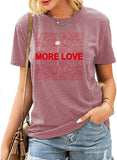 Frauen Liebe Mehr T-Shirt Mehr Liebe Shirt Frauen Grafik Shirt