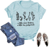 Women A Little More Kindness A Little Less Judgement T-Shirt