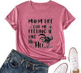 Women Mom Life Got Me Feeling Like HEI HEI Funny T-Shirt