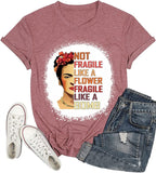 Women Not Fragile Like A Flower Fragile Like A Bomb T-Shirt