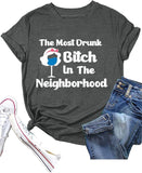 Chemise ivre femme la chienne la plus ivre du quartier t-shirt