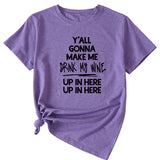 T-Shirt à manches courtes et col rond pour femme, à la mode, vous allez me faire Me faire