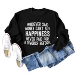 Whoever Said Money Damen-Pullover mit Rundhalsausschnitt und langen Ärmeln
