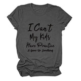 T-shirt ample à manches courtes pour femme, col rond, je ne peux pas mes enfants ont une lettre