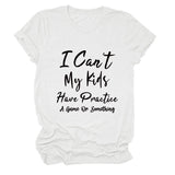 T-shirt ample à manches courtes pour femme, col rond, je ne peux pas mes enfants ont une lettre