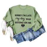 SORRY I'M LATE MY DOG LETTERS LOVE LONG SLEEVED SWEATSHIRT WOMAN