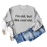 Je suis vieux mais comme un vieux cool, ample, grande taille, sweat-shirt à manches longues